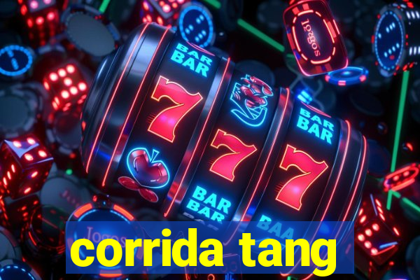 corrida tang